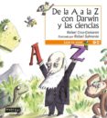 de la a a la z con darwin y las ciencias.-rafael cruz-contarini-9788444140988 de la a a la z con darwin y las ciencias.-rafael cruz-contarini-9788444140988