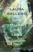 las hijas de tara-laura gallego-9788445005088 las hijas de tara-laura gallego-9788445005088