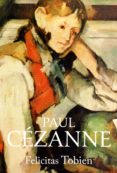 (pe) paul cezanne-felicitas tobien-9788445909188 (pe) paul cezanne-felicitas tobien-9788445909188