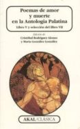 poemas de amor y muerte en la antologia palatina: libro v y selec cion del libro vii-9788446010388 poemas de amor y muerte en la antologia palatina: libro v y selec cion del libro vii-9788446010388