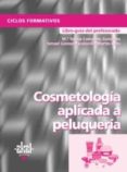 cosmetologia aplicada a peluqueria (ciclos formativos)-9788446023388 cosmetologia aplicada a peluqueria (ciclos formativos)-9788446023388