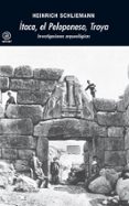 itaca, el peloponeso, troya-heinrich schliemann-9788446030188 itaca, el peloponeso, troya-heinrich schliemann-9788446030188