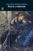 historia y melancolia-jose carlos bermejo barrera-9788446045588 historia y melancolia-jose carlos bermejo barrera-9788446045588