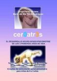 ceroatres: desarrollo neuro-senso-psicomotriz de los 3 primeros a ños de vida-jorge ferre veciana-maria del mar ferre rodriguez-9788460980988 ceroatres: desarrollo neuro-senso-psicomotriz de los 3 primeros a ños de vida-jorge ferre veciana-maria del mar ferre rodriguez-9788460980988
