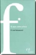 el agua como cultura-c. lison tolosana-9788461409488 el agua como cultura-c. lison tolosana-9788461409488