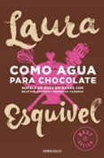 como agua para chocolate-laura esquivel-9788466329088 como agua para chocolate-laura esquivel-9788466329088