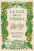 la luz de la tierra-daniel wolf-9788466342988 la luz de la tierra-daniel wolf-9788466342988