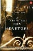 la conspiracio dels heretges-jonathan rabb-9788466606288 la conspiracio dels heretges-jonathan rabb-9788466606288