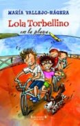 lola torbellino en la playa-maria vallejo-nagera-9788466648288 lola torbellino en la playa-maria vallejo-nagera-9788466648288