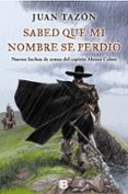 sabed que mi nombre se perdio-juan tazon-9788466656788 sabed que mi nombre se perdio-juan tazon-9788466656788