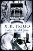 l objectiu del crim-xulio ricardo trigo-9788466658188 l objectiu del crim-xulio ricardo trigo-9788466658188