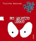 la piraña roja-violeta monreal diaz-9788466726788 la piraña roja-violeta monreal diaz-9788466726788