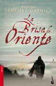 la brisa de oriente-paloma sanchez-garnica-9788467006988 la brisa de oriente-paloma sanchez-garnica-9788467006988