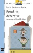 retoñito, detective-maria menendez-ponte-9788467556988 retoñito, detective-maria menendez-ponte-9788467556988