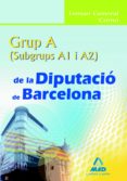 grup a (a1 y a2) de la diputacio de barcelona. temari general com un-9788467625288 grup a (a1 y a2) de la diputacio de barcelona. temari general com un-9788467625288