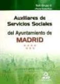 auxiliares de servicios sociales del ayuntamiento de madrid: test grupo ii (parte especifica)-9788467643688 auxiliares de servicios sociales del ayuntamiento de madrid: test grupo ii (parte especifica)-9788467643688
