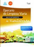 operario de limpieza viaria del ayuntamiento de fuenlabrada. test del temario-9788467699388 operario de limpieza viaria del ayuntamiento de fuenlabrada. test del temario-9788467699388