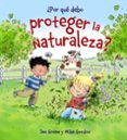 ¿por que debo proteger la naturaleza?-jen green-9788467828788 ¿por que debo proteger la naturaleza?-jen green-9788467828788
