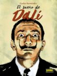 el sueño de dali-carlos hernandez-9788467930788 el sueño de dali-carlos hernandez-9788467930788