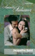 sólo nosotros (ebook)-jacqueline baird-9788468715988 sólo nosotros (ebook)-jacqueline baird-9788468715988