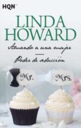 amando a una mujer / poder de seduccion-linda howard-9788468780788 amando a una mujer / poder de seduccion-linda howard-9788468780788