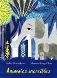 animales increibles-julia donaldson-9788469624388 animales increibles-julia donaldson-9788469624388