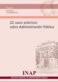 22 casos practicos sobre administracion publica-9788473514088 22 casos practicos sobre administracion publica-9788473514088