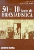 50 (mas menos) 10 horas de bioestadistica-a. martin andres-j. de luna del castillo-9788474870688 50 (mas menos) 10 horas de bioestadistica-a. martin andres-j. de luna del castillo-9788474870688