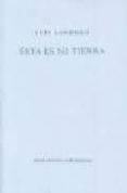 esta es mi tierra-luis landero-9788476716588 esta es mi tierra-luis landero-9788476716588