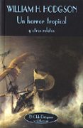 un horror tropical y otros relatos-william hope hodgson-9788477022688 un horror tropical y otros relatos-william hope hodgson-9788477022688