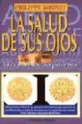 la salud de sus ojos: todo lo que vd. debe saber para ver mejor-9788477205388 la salud de sus ojos: todo lo que vd. debe saber para ver mejor-9788477205388