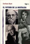 el futuro de la nostalgia-svetlana boym-9788477747888 el futuro de la nostalgia-svetlana boym-9788477747888