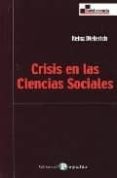 crisis en las ciencias sociales-heinz dieterich-9788478842988 crisis en las ciencias sociales-heinz dieterich-9788478842988