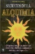 secretos de la alquimia: origenes, enigmas, doctrinas, simbolos, rituales y misterios del mundo alquimico-helmut gebelein-9788479279288 secretos de la alquimia: origenes, enigmas, doctrinas, simbolos, rituales y misterios del mundo alquimico-helmut gebelein-9788479279288