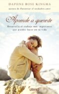 aprende a quererte: desarrolla el trabajo mas importante que pued es hacer en tu vida-daphne rose kingma-9788479535988 aprende a quererte: desarrolla el trabajo mas importante que pued es hacer en tu vida-daphne rose kingma-9788479535988