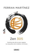 zen 305: coaching de altura para superar las pequeñas adversidade s cotidianas-ferran martinez-9788479538088 zen 305: coaching de altura para superar las pequeñas adversidade s cotidianas-ferran martinez-9788479538088