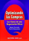 optimizando las compras: las claves de una negociacion eficaz (2ª ed.)-roger perrotin-pierre heusschen-9788480887588 optimizando las compras: las claves de una negociacion eficaz (2ª ed.)-roger perrotin-pierre heusschen-9788480887588
