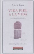 vida fiel a la vida-mario luzi-9788481098488 vida fiel a la vida-mario luzi-9788481098488