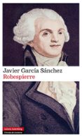 robespierre-javier garcia sanchez-9788481099188 robespierre-javier garcia sanchez-9788481099188