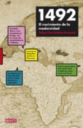1492: el nacimiento de la modernidad-felipe fernandez-armesto-9788483068588 1492: el nacimiento de la modernidad-felipe fernandez-armesto-9788483068588