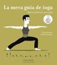 la meva guia de ioga-gloria rosales-gordana vranjes-9788483304488 la meva guia de ioga-gloria rosales-gordana vranjes-9788483304488