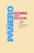 escribir como escupir-leopoldo maria panero-9788483590188 escribir como escupir-leopoldo maria panero-9788483590188