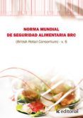 (i.b.d.)norma brc de seguridad alimentaria (british retail consor tium v.6-9788483649688 (i.b.d.)norma brc de seguridad alimentaria (british retail consor tium v.6-9788483649688
