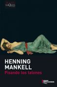 pisando los talones-henning mankell-9788483835388 pisando los talones-henning mankell-9788483835388