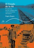 el estado de la ss: el sistema de los campos de concentracion ale manes-eugen kogon-9788484282488 el estado de la ss: el sistema de los campos de concentracion ale manes-eugen kogon-9788484282488