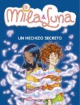 mila & luna: un hechizo secreto-prunella bat-marcella drago-alice fornasetti-9788484414988 mila & luna: un hechizo secreto-prunella bat-marcella drago-alice fornasetti-9788484414988