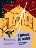 el fantasma del instituto (nivel 2)-jordi suris-elvira sancho-9788484432388 el fantasma del instituto (nivel 2)-jordi suris-elvira sancho-9788484432388