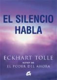 el silencio habla-eckhart tolle-9788484450788 el silencio habla-eckhart tolle-9788484450788