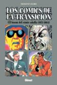 los comics de la transicion: el boom del comic adulto 1975-1984-francesca llado-9788484491088 los comics de la transicion: el boom del comic adulto 1975-1984-francesca llado-9788484491088