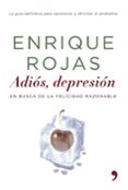 adios, depresion: en busca de la felicidad razonable-enrique rojas-9788484605188 adios, depresion: en busca de la felicidad razonable-enrique rojas-9788484605188